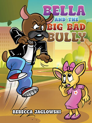 cover image of Bella and the Big Bad Bully